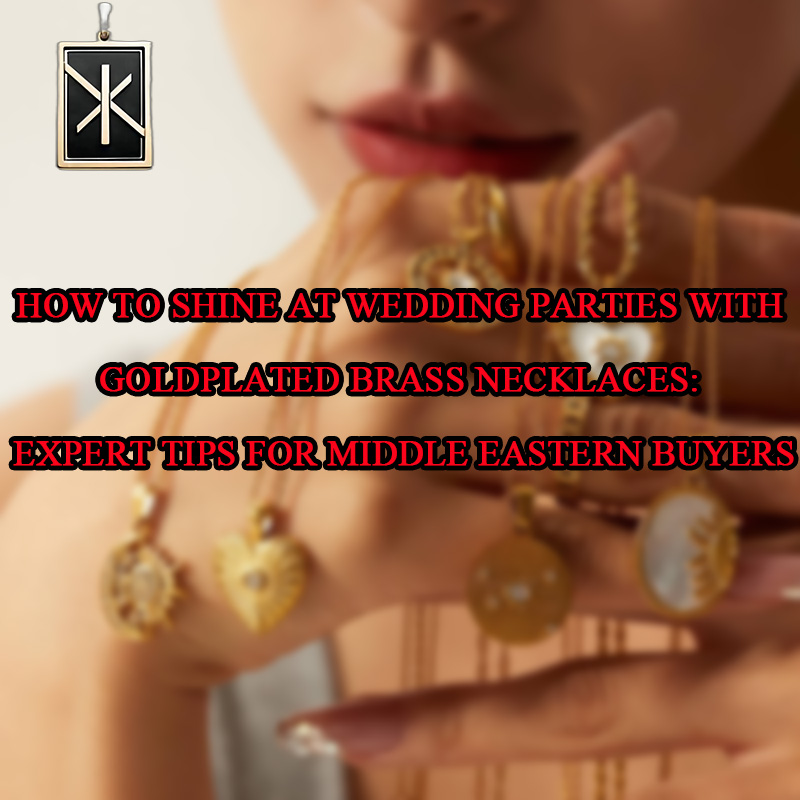Hoe te schitteren op bruiloftsfeesten met Goldplated Brass -kettingen: deskundige tips voor kopers uit het Midden -Oosten